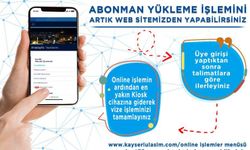 BÜYÜKŞEHİR’DEN ONLİNE ‘ABONMAN KART’ YÜKLEME HİZMETİ