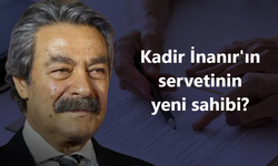 Kadir İnanır’ın dudak uçuklatan servetinin sahibi