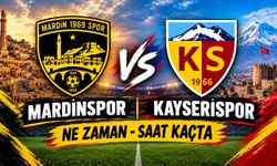Mardinspor Kayserispor maçı ne zaman saat kaçta
