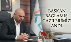 KTB Başkanı Bağlamış'tan Gazilere minnet