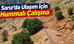 Sarız’da ulaşım için hummalı çalışma