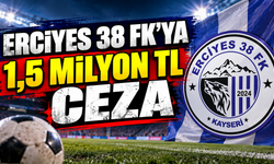 Erciyes 38 Futbol Kulübüne 1,5 Milyon TL ceza
