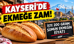 Kayseri'de ekmek fiyatı! Ekmeğe zam yürürlükte