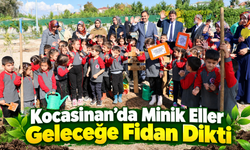 Kocasinan’da minik eller geleceğe umut ekti!