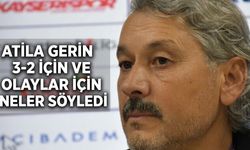Kayserispor hocası Atila Gerin'den flaş sözler