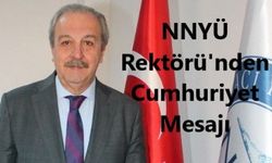 NNYÜ Rektörü Özsoylu'dan Cumhuriyet Bayramı Mesajı