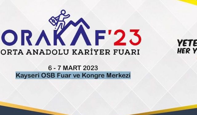 ORTA ANADOLU'NUN EN BÜYÜK KARİYER FUARI KAYSERİ'DE YAPILACAK