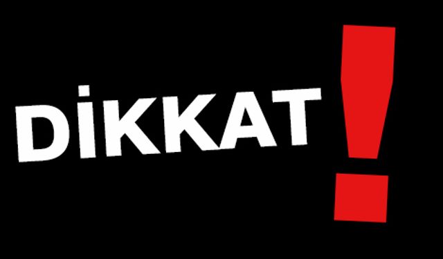 Kayserili vatandaşlar dikkat