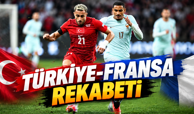 Türkiye-Fransa rekabetinde dikkat çeken tablo