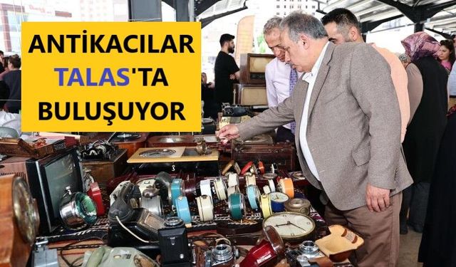 Talas Antika Pazarı Heyecanı
