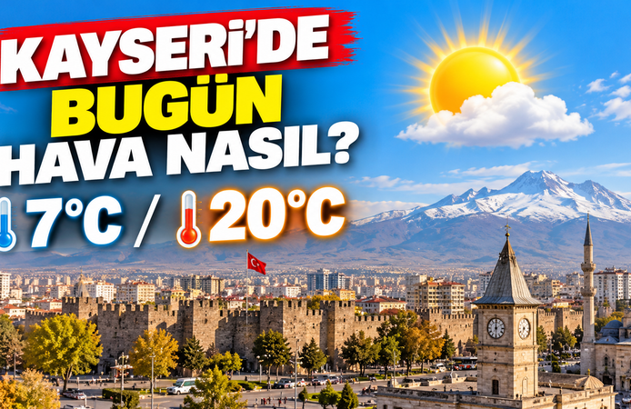 22 Ekim Perşembe Kayseri Hava Durumu: Sabah Ayaz, Öğleden Sonra 20 Derece! Yağmur Var mı?
