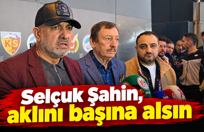 Ali Çamlı, Selçuk Şahin’e yüklendi