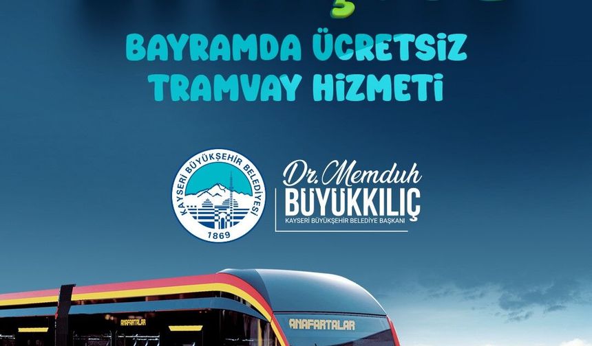 Başkan Büyükkılıç Açıkladı: Bayramda 381 Bin Kişi Ücretsiz Tramvay Kullandı