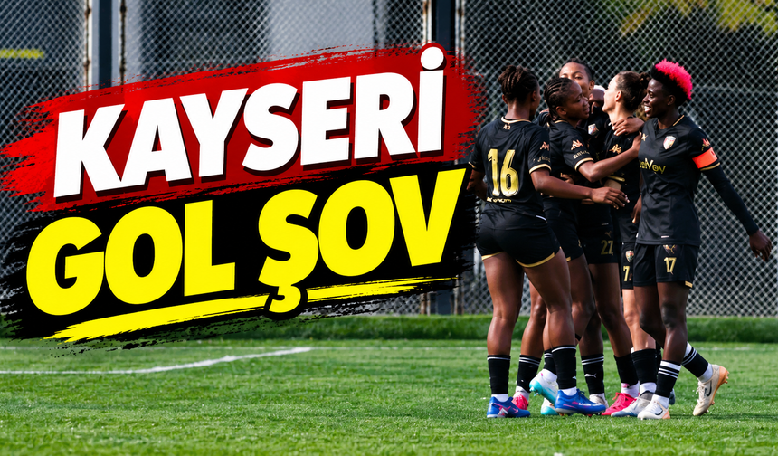 Kayseri Kadın FK, Şile maçında şov yaptı