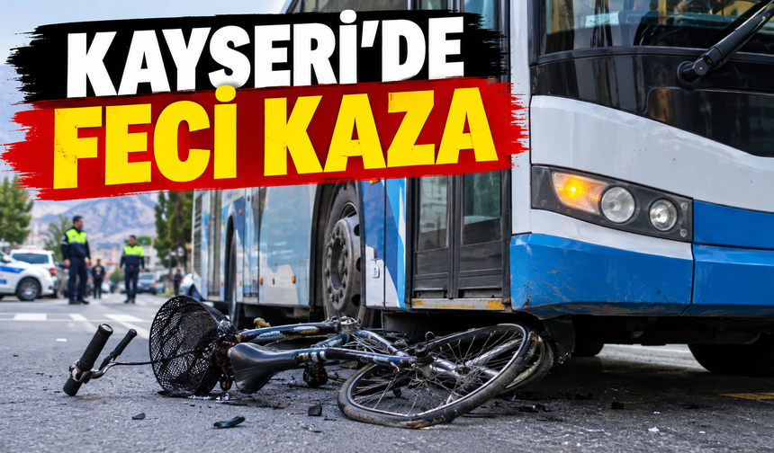 Kayseri'de feci kaza! 10 yaşındaki çocuk öldü