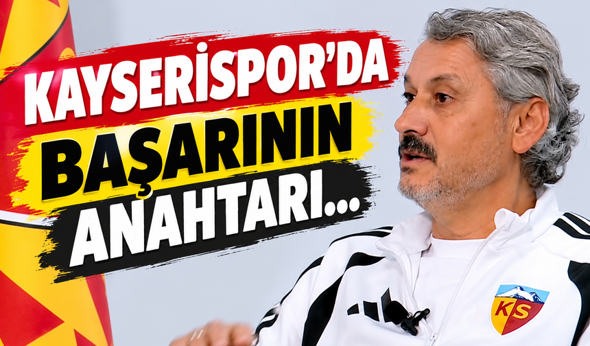 Kayserispor'da başarının anahtarı