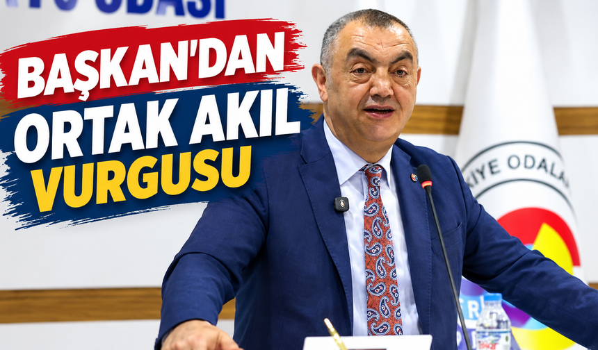 KAYSO Başkanı'ndan ortak akıl vurgusu