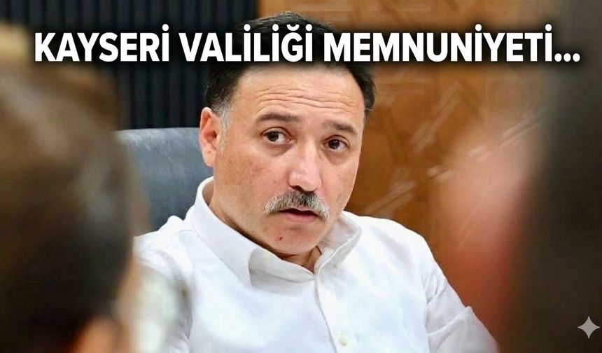 Kayseri Valiliği Memnuniyeti..