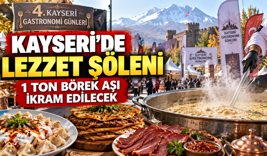 Kayseri'de Lezzet Şöleni Başlıyor! 1 Ton Börek Aşı İkram Edilecek