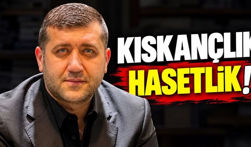 Baki Ersoy'dan Kıskançlık ve Hasetlik Göndermesi