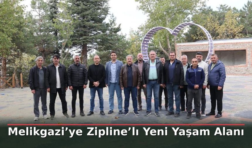 Melikgazi’ye Zipline’lı Yeni Yaşam Alanı
