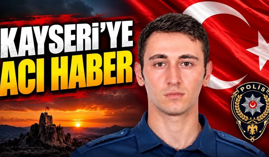 Kayserili Polis Mustafa Oğuzhan Çavuş Hayatını Kaybetti