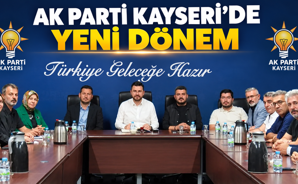 Ak Parti Kayseri'de yeni dönem