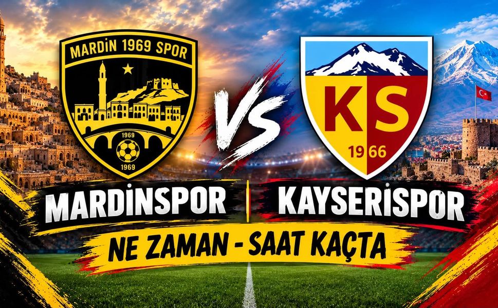 Mardinspor Kayserispor maçı ne zaman oynanacak, saat kaçta, hangi kanal verecek