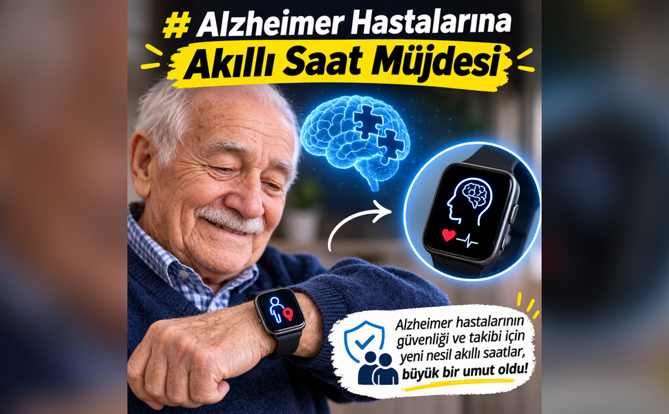 Kayseri'de Alzheimer Hastalarına Akıllı Saat Müjdesi