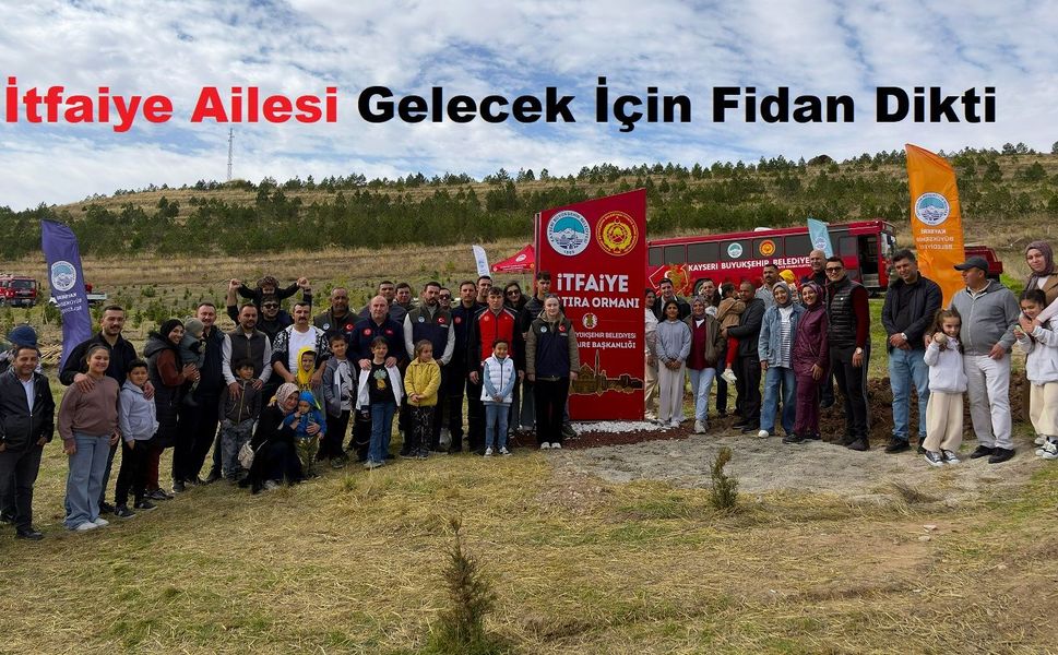 Kayseri İtfaiyesi 100. Yılını 500 Fidanla Ölümsüzleştirdi