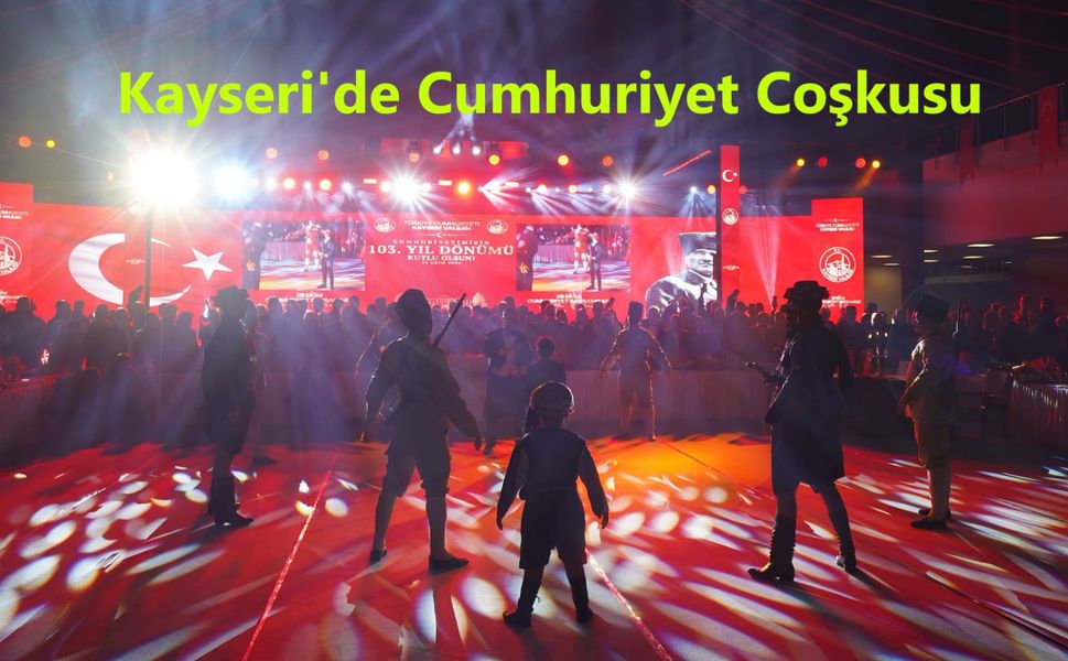 Kayseri'de Cumhuriyet Coşkusu