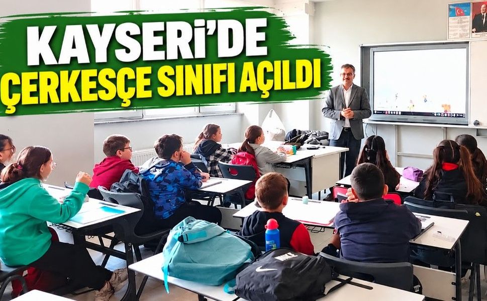 Kayseri’de Çerkesçe sınıfı açıldı