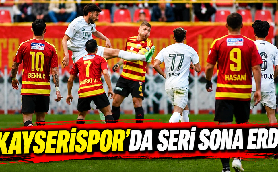Kayserispor’un Galibiyet Serisi sona erdi