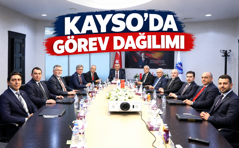 KAYSO’da Görev Dağılımı Yapıldı: Başkan Yardımcıları Seçildi