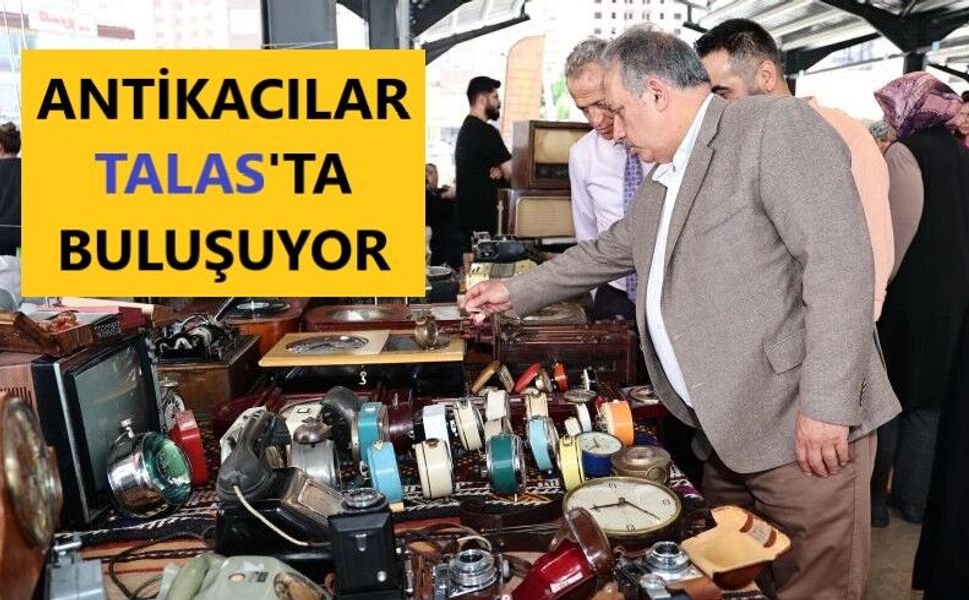 Talas Antika Pazarı Heyecanı