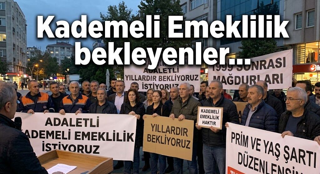 Kademeli Emeklilik bekleyenler...