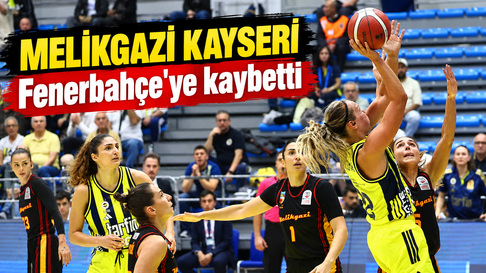 Melikgazi Kayseri deplasmanda Fenerbahçe'ye yenildi