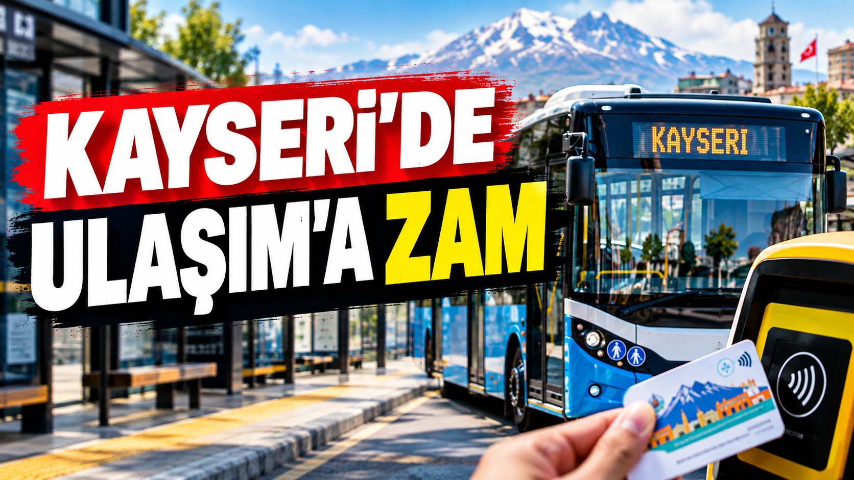 Vatandaşı Kızdıracak Haber! Kayseri'de Toplu Ulaşıma Zam